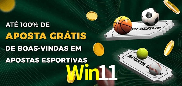 Win11 Ate 100% de Aposta Gratis